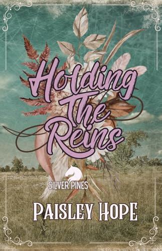 Holding the Reins (Silver Pines Ranch #1)
