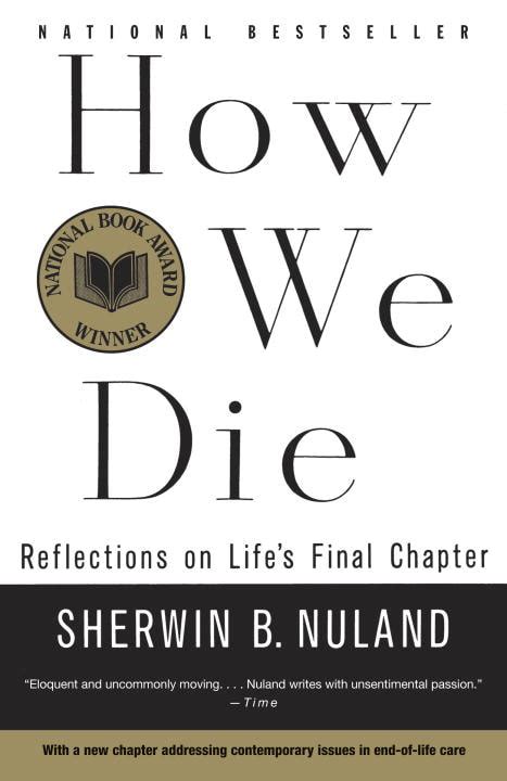 How We Die: Reflections of Life's Final Chapter