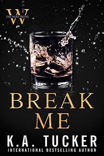 Break Me (The Wolf Hotel, #2)