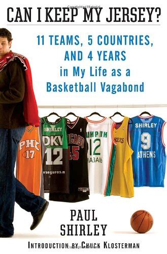 By Paul Shirley Can I Keep My Jersey?: 11 Teams, 5 Countries, and 4 Years in My Life as a Basketball Vagabond (Reprint) [Paperback]