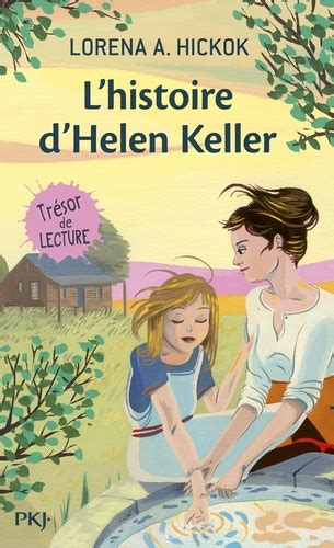 By Lorena A. Hickok L'Histoire D'Helen Keller (Pocket Jeunesse) (French Edition) (POCKET JUNIOR) [Mass Market Paperback]