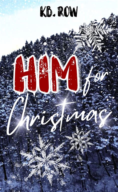 Him For Christmas: A mountain man Christmas