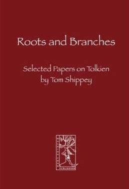 Roots and Branches: Selected Papers on Tolkien