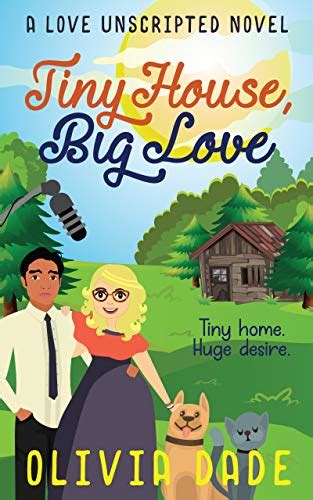 Tiny House, Big Love (Love Unscripted, #2)
