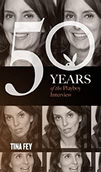 Tina Fey: The Playboy Interview (Singles Classic) (50 Years of the Playboy Interview)