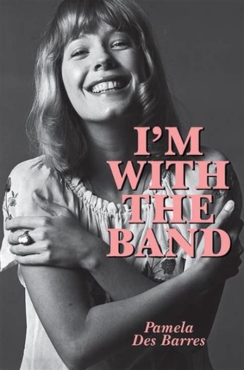 I'm with the Band: Confessions of a Groupie