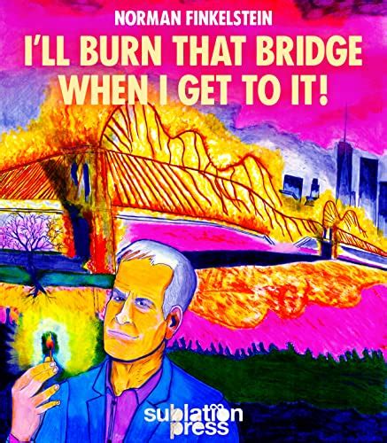 I'll Burn That Bridge When I Get to It! Heretical Thoughts on Identity Politics, Cancel Culture, and Academic Freedom