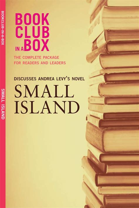 Bookclub-in-a-Box Discusses Small Island, by Andrea Levy: The Complete Guide for Readers and Leaders