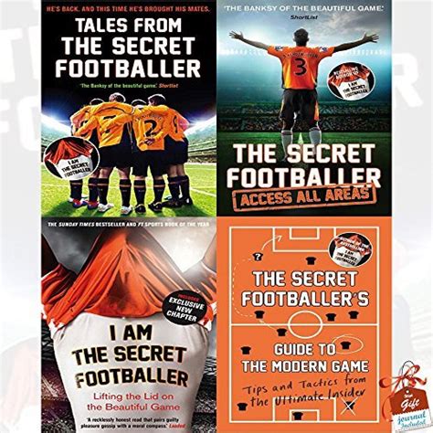 Secret Footballer Collection 4 Books Bundle With Gift Journal (Tales from the Secret Footballer, I Am The Secret Footballer: Lifting the Lid on the Beautiful Game, The Secret Footballer: Access All Areas, The Secret Footballer's Guide to the Modern Game)