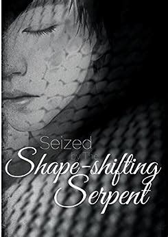 Seized by the Shape-Shifting Serpent (Jade, #1)