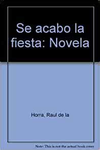 Se acabó la fiesta: Novela (Spanish Edition)