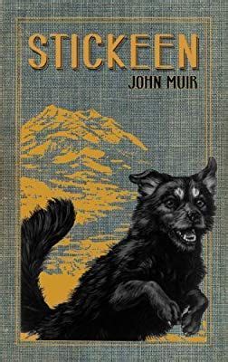 Stickeen: A Nature Book About John Muir and His Trusty Dog's Adventure