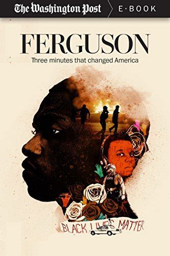 Ferguson: Three Minutes that Changed America (Kindle Single)