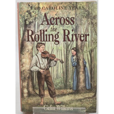 Across the Rolling River (Little House: The Caroline Years, #5)