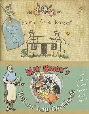 Maw Broon's But an Ben Cook book: A Cookbook for Every Season, Using All the Goodness of the Land