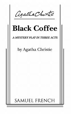 Black Coffee: A Mystery Play in Three Acts (Hercule Poirot, #7)