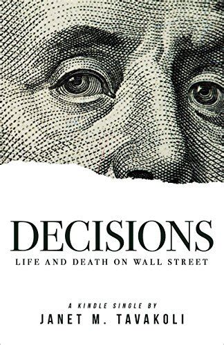 Decisions: Life and Death on Wall Street (Kindle Single) (Tavakoli Finance)