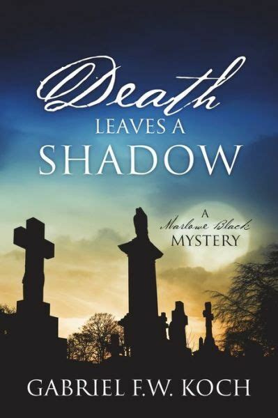 Death Leaves a Shadow (Marlowe Black Mystery, #2)