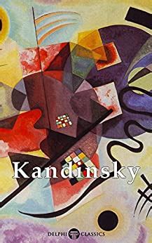 Delphi Works of Wassily Kandinsky US (Illustrated) (Masters of Art Book 12)