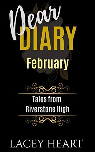 Dear Diary: Tales fom Riverstone High - February