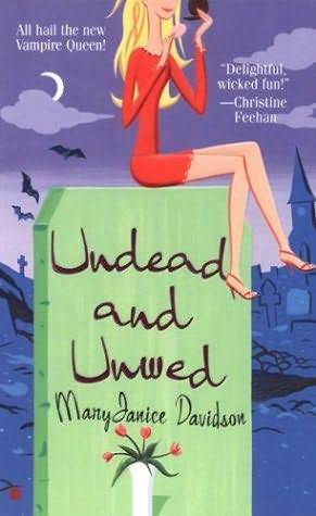 Undead and Unwed (Undead, #1) books
