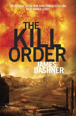 The Kill Order (The Maze Runner, #0.4) Buchen