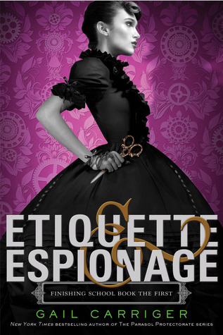 Etiquette & Espionage (Finishing School, #1) books