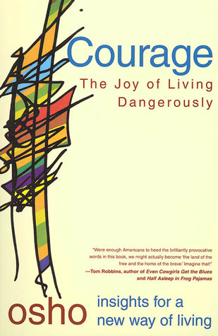 Courage: The Joy of Living Dangerously Buchen