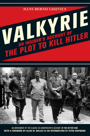 Valkyrie: An Insider's Account of the Plot to Kill Hitler books