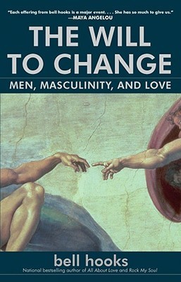 The Will to Change: Men, Masculinity, and Love books