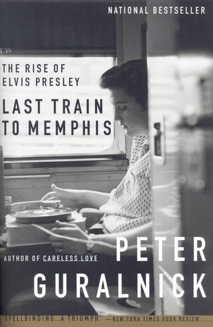 Last Train to Memphis: The Rise of Elvis Presley books