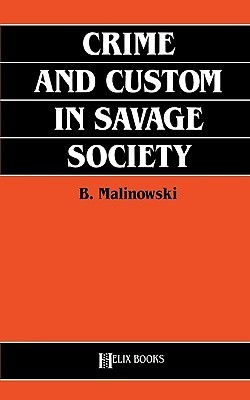 Crime and Custom in Savage Society books