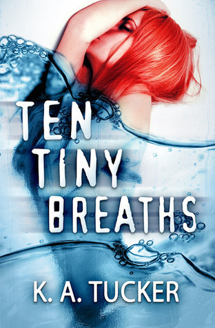 Ten Tiny Breaths (Ten Tiny Breaths, #1) books