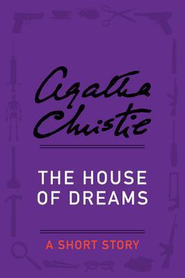 The House of Dreams: A Short Story books