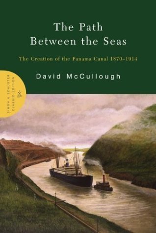 The Path Between the Seas: The Creation of the Panama Canal, 1870-1914 Buchen