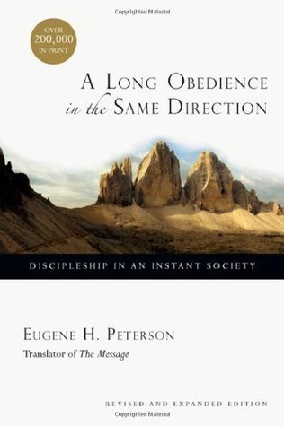 A Long Obedience in the Same Direction: Discipleship in an Instant Society Buchen