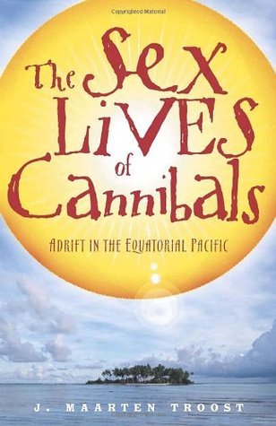 The Sex Lives of Cannibals: Adrift in the Equatorial Pacific books