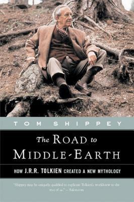 The Road to Middle-Earth: How J.R.R. Tolkien Created A New Mythology Buchen