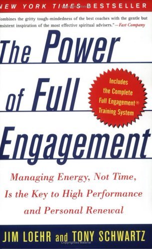 The Power of Full Engagement: Managing Energy, Not Time, Is the Key to High Performance and Personal Renewal books