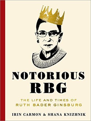 Notorious RBG: The Life and Times of Ruth Bader Ginsburg libro