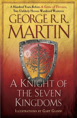 A Knight of the Seven Kingdoms (The Tales of Dunk and Egg, #1-3) books