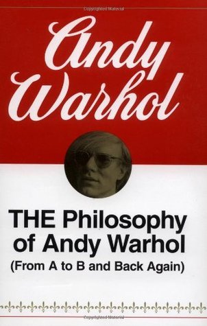 The Philosophy of Andy Warhol (From A to B and Back Again) books