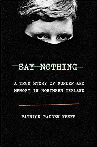 Say Nothing: A True Story of Murder and Memory in Northern Ireland Buchen