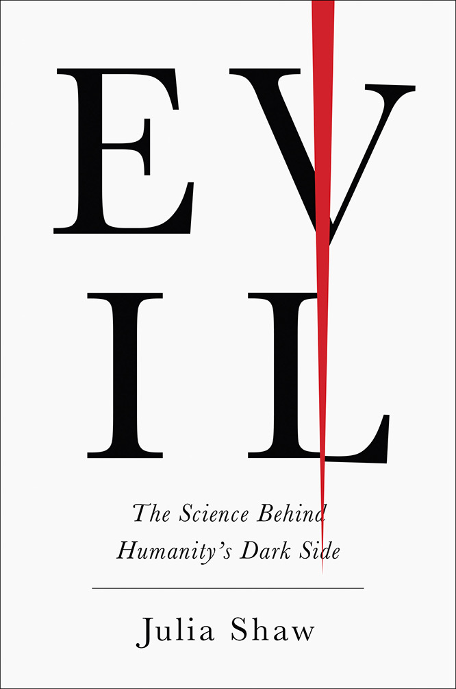 Evil: The Science Behind Humanity's Dark Side books