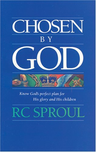 Chosen By God: Know God's Perfect Plan for His Glory and His Children books