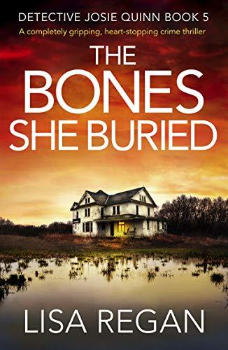The Bones She Buried (Detective Josie Quinn, #5) books