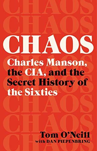 Chaos: Charles Manson, the CIA, and the Secret History of the Sixties books