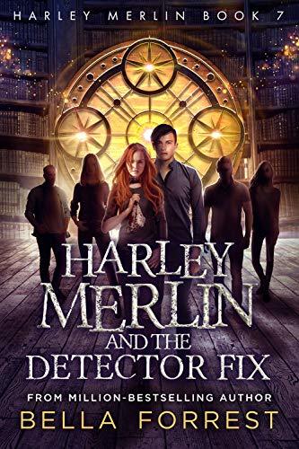 Harley Merlin and the Detector Fix (Harley Merlin, #7) Buchen