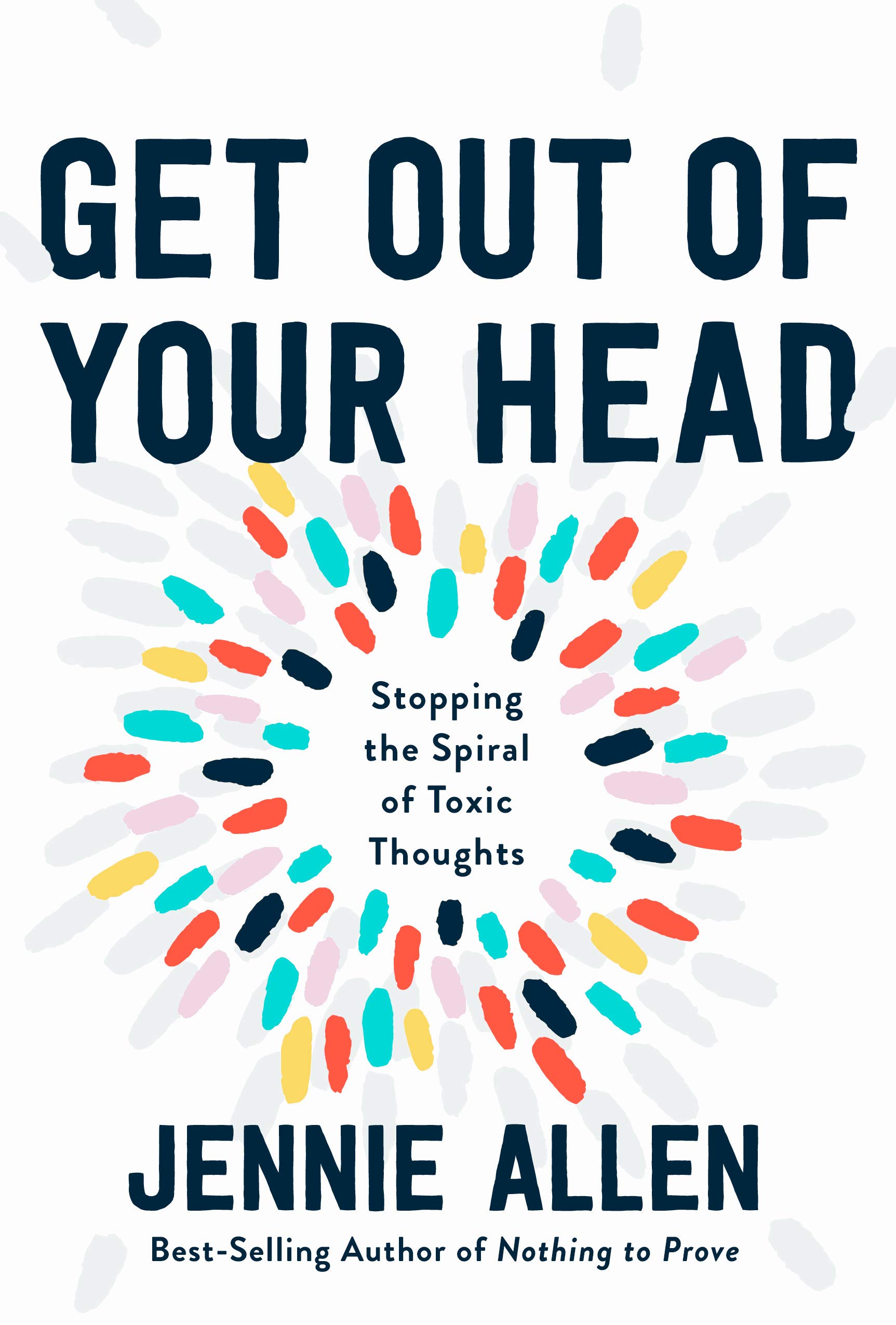 Get Out of Your Head: Stopping the Spiral of Toxic Thoughts books