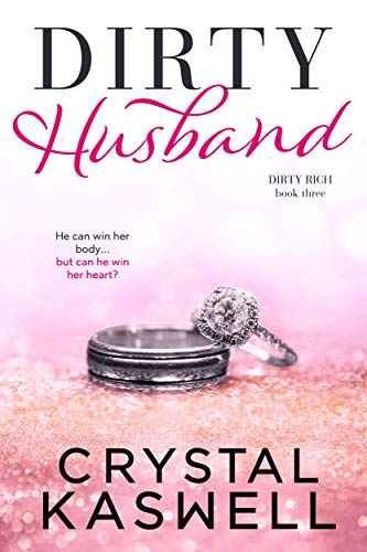 Dirty Husband (Dirty Rich #3) books